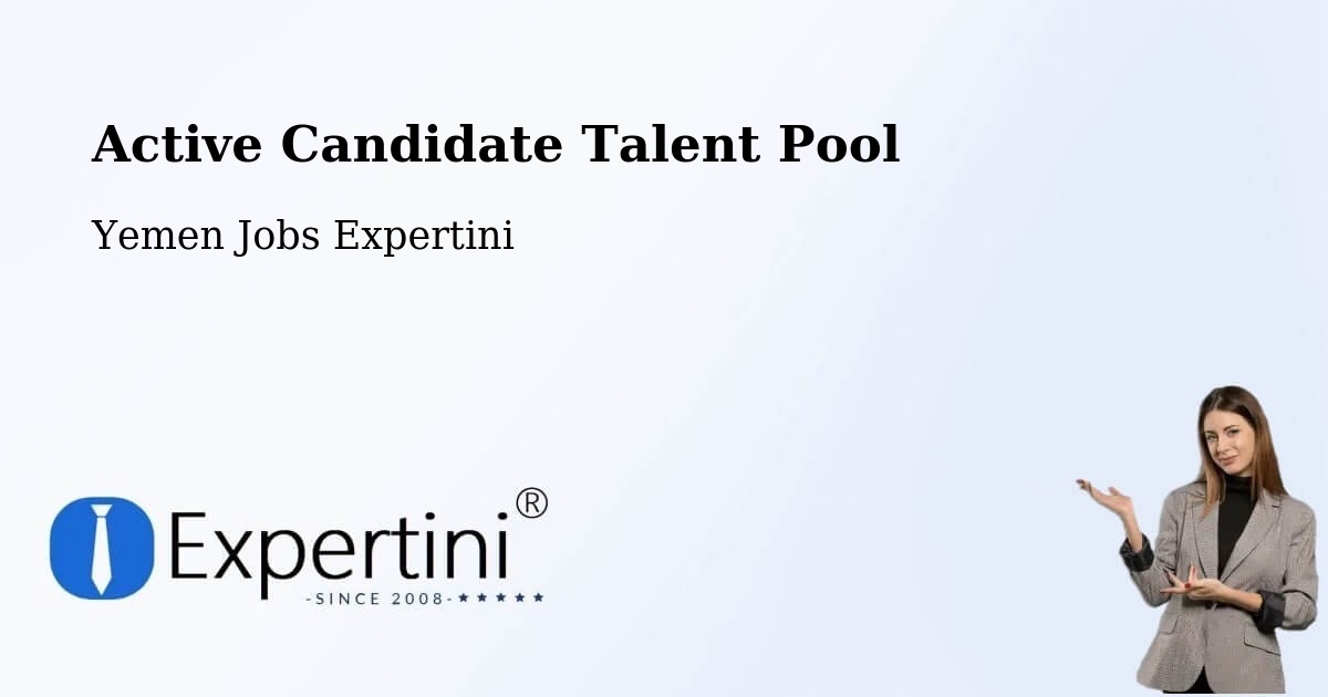 Active Candidate Talent Pool – Kusmah - Yemen Jobs Expertini