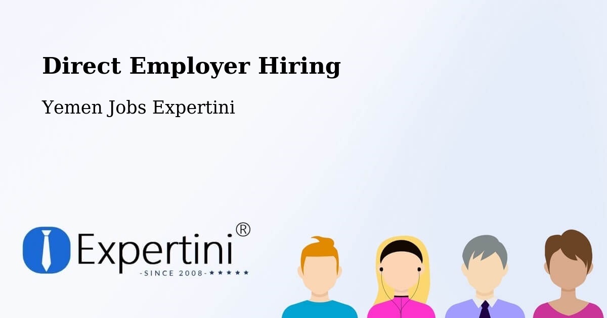 Direct Employer Hiring Model – Kusmah - Yemen Jobs Expertini