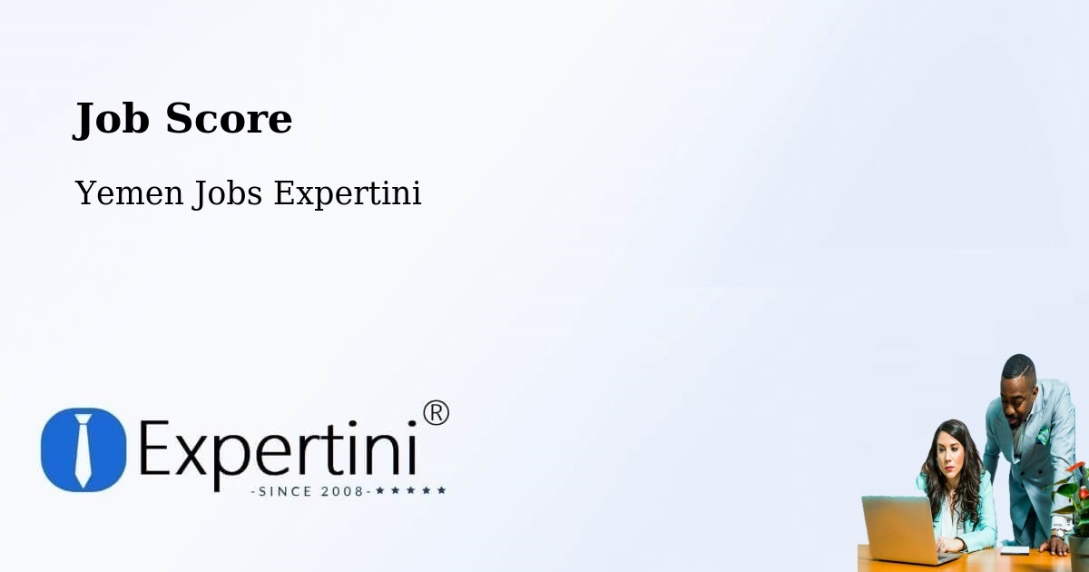 Job Score & Job Description Score Tool – Kusmah - Yemen Jobs Expertini