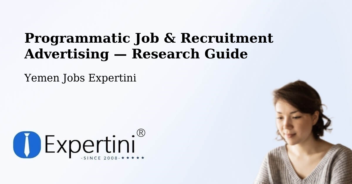Programmatic Job & Recruitment Advertising — Research Guide – Kusmah