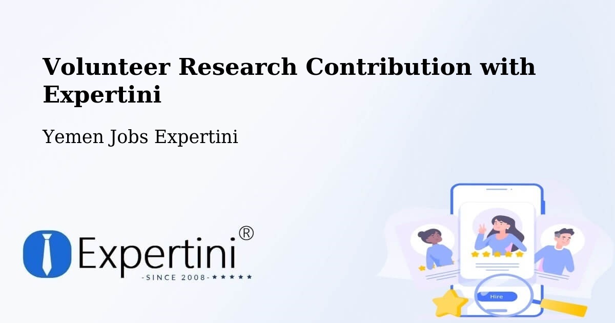 Volunteer Research Contribution Program – Kusmah - Yemen Jobs Expertini